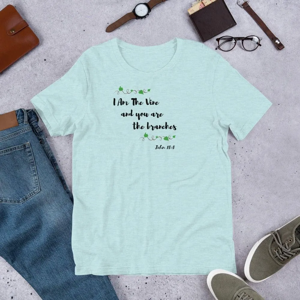 I Am The Vine T-Shirt