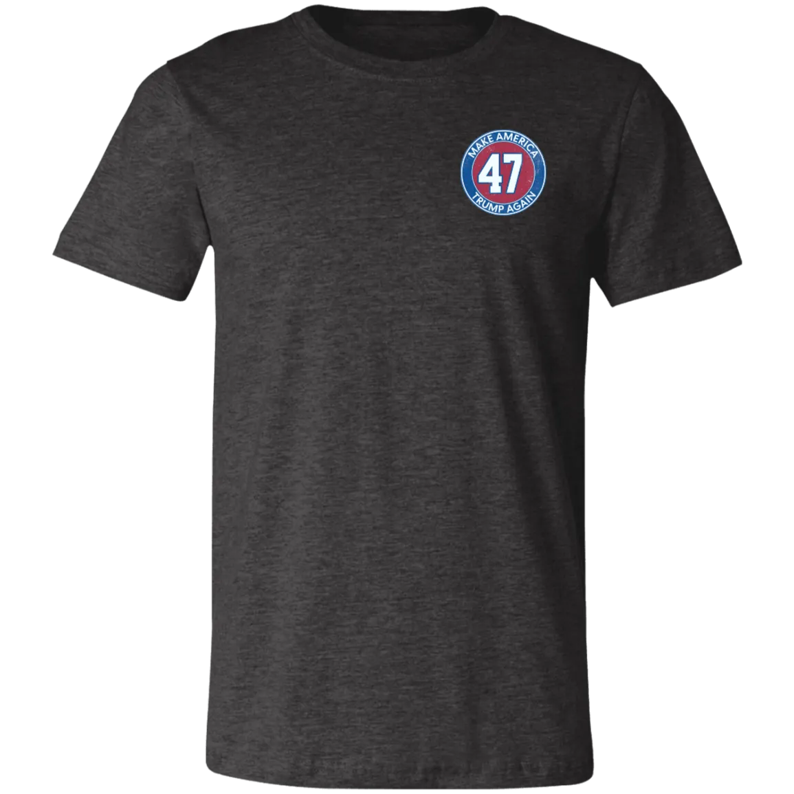 Make America Trump Again 47 Bella Canvas Tee – Patriotic Apparel