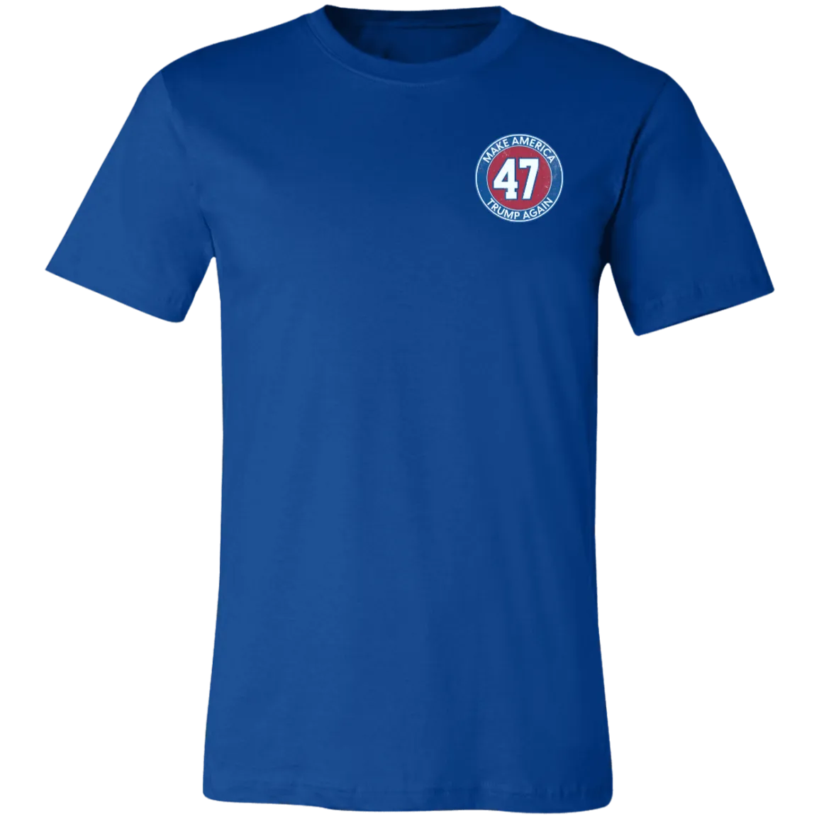 Make America Trump Again 47 Bella Canvas Tee – Patriotic Apparel
