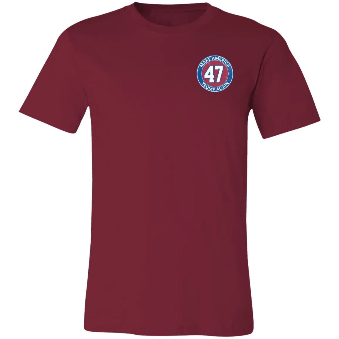 Make America Trump Again 47 Bella Canvas Tee – Patriotic Apparel