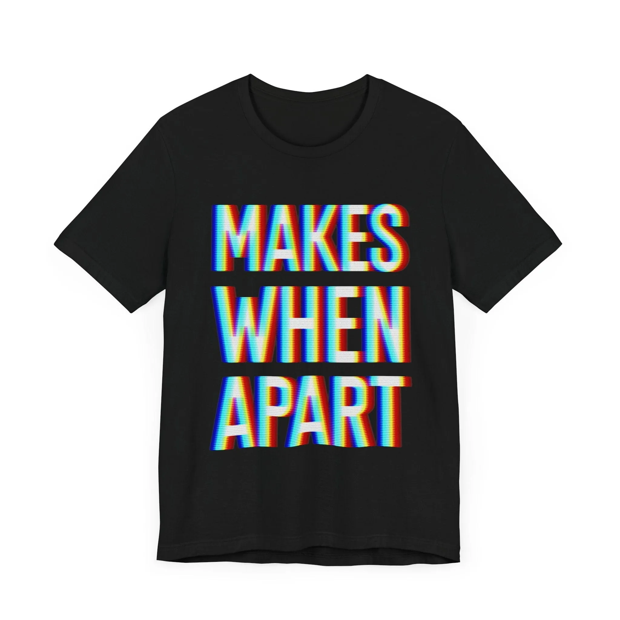 Makes When Apart | Deluxe Black Tee